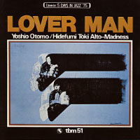 Lover Man “ラバー・マン”大友義雄/土岐英史アルトマッドネス